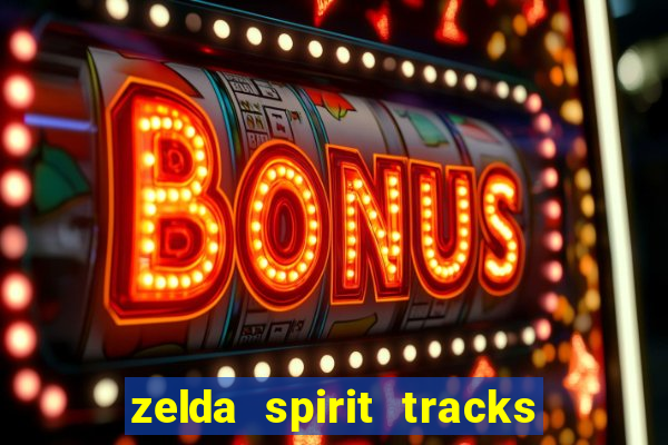 zelda spirit tracks rom pt br